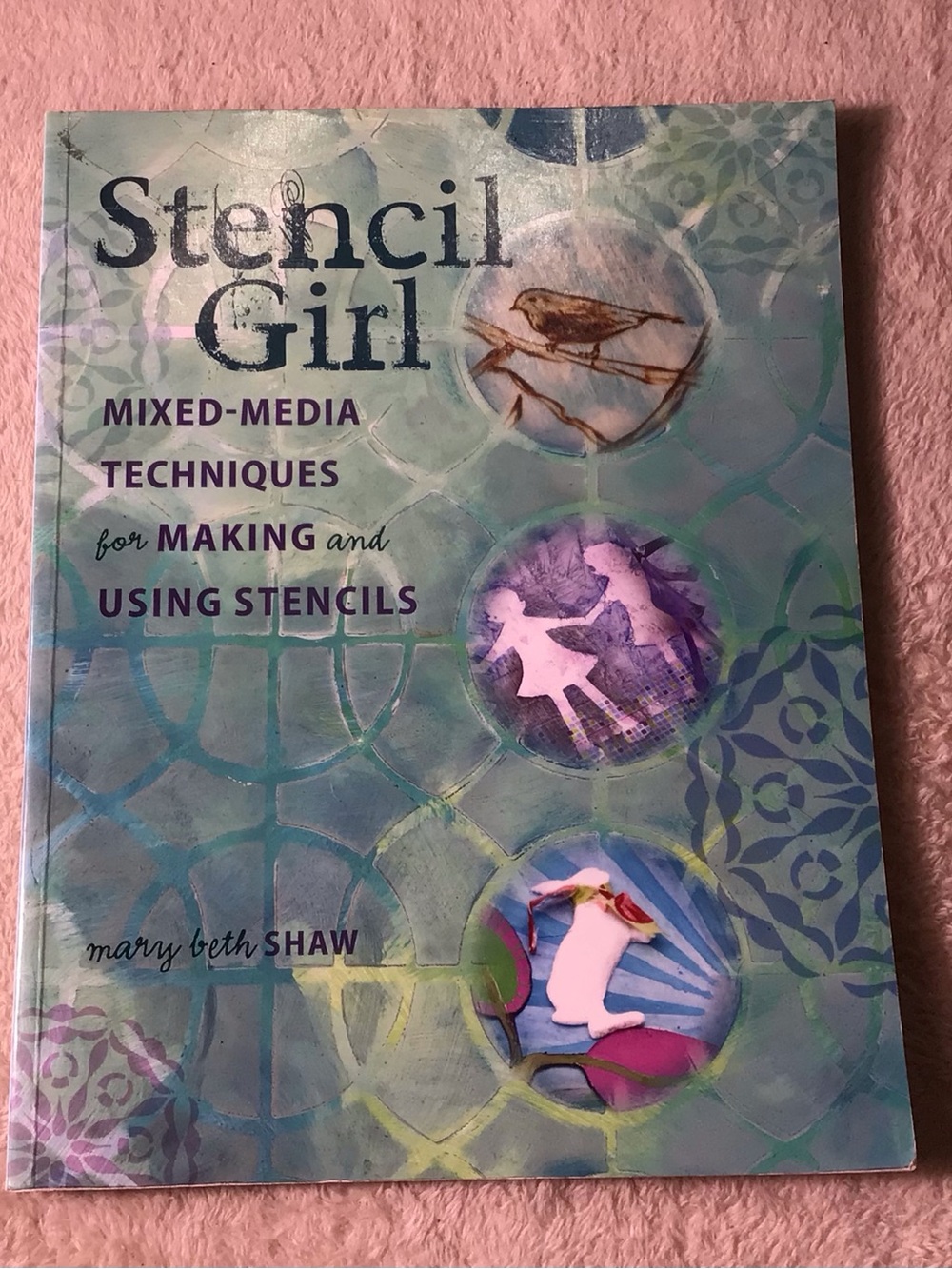 Stencil Girl Mixed-Media Techniques Book